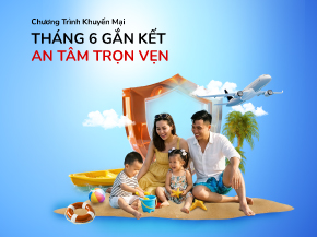 Tháng 6 Gắn Kết – An Tâm Trọn Vẹn