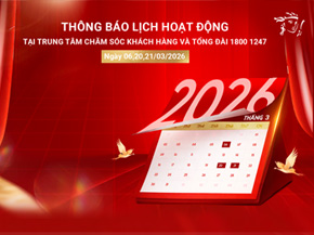 Thông báo lịch hoạt động tại Trung tâm chăm sóc Khách hàng và Tổng Đài 1800 1247 vào ngày 06,20,21/03/2026